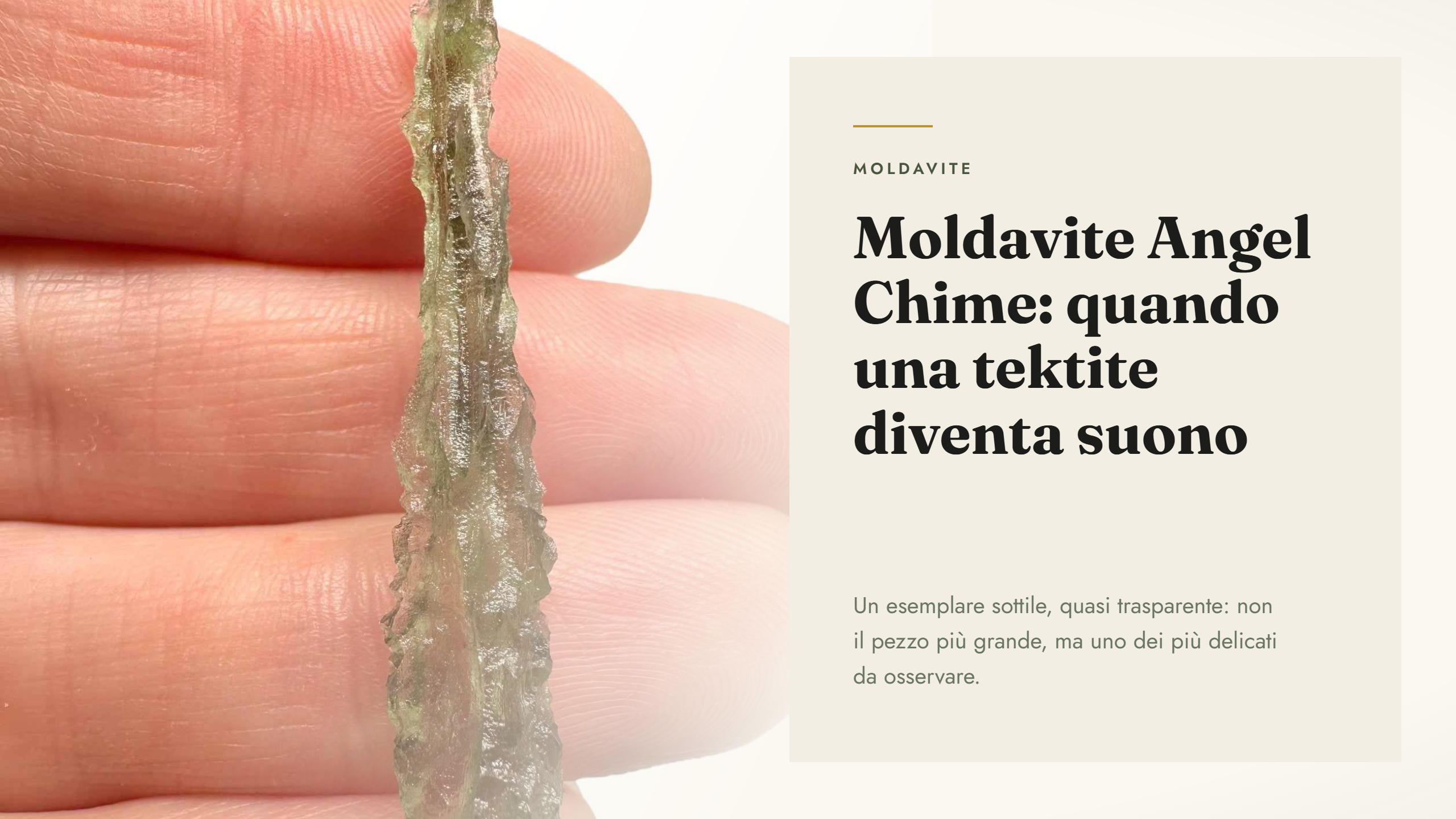Moldavite Angel Chime: quando una tektite diventa suono