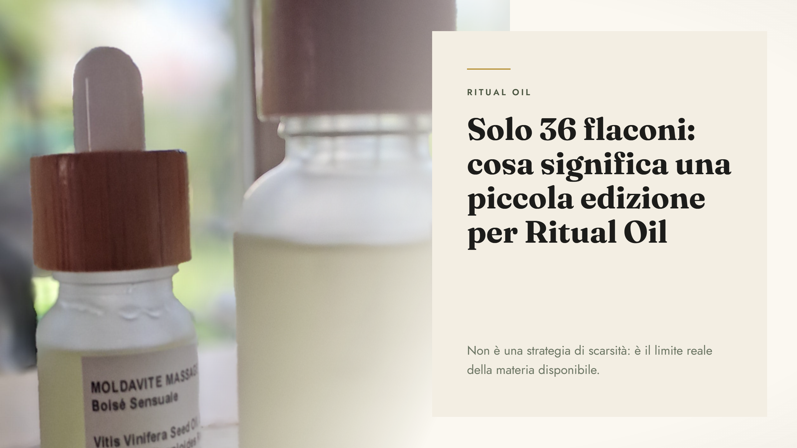 Solo 36 flaconi: cosa significa una piccola edizione per Ritual Oil