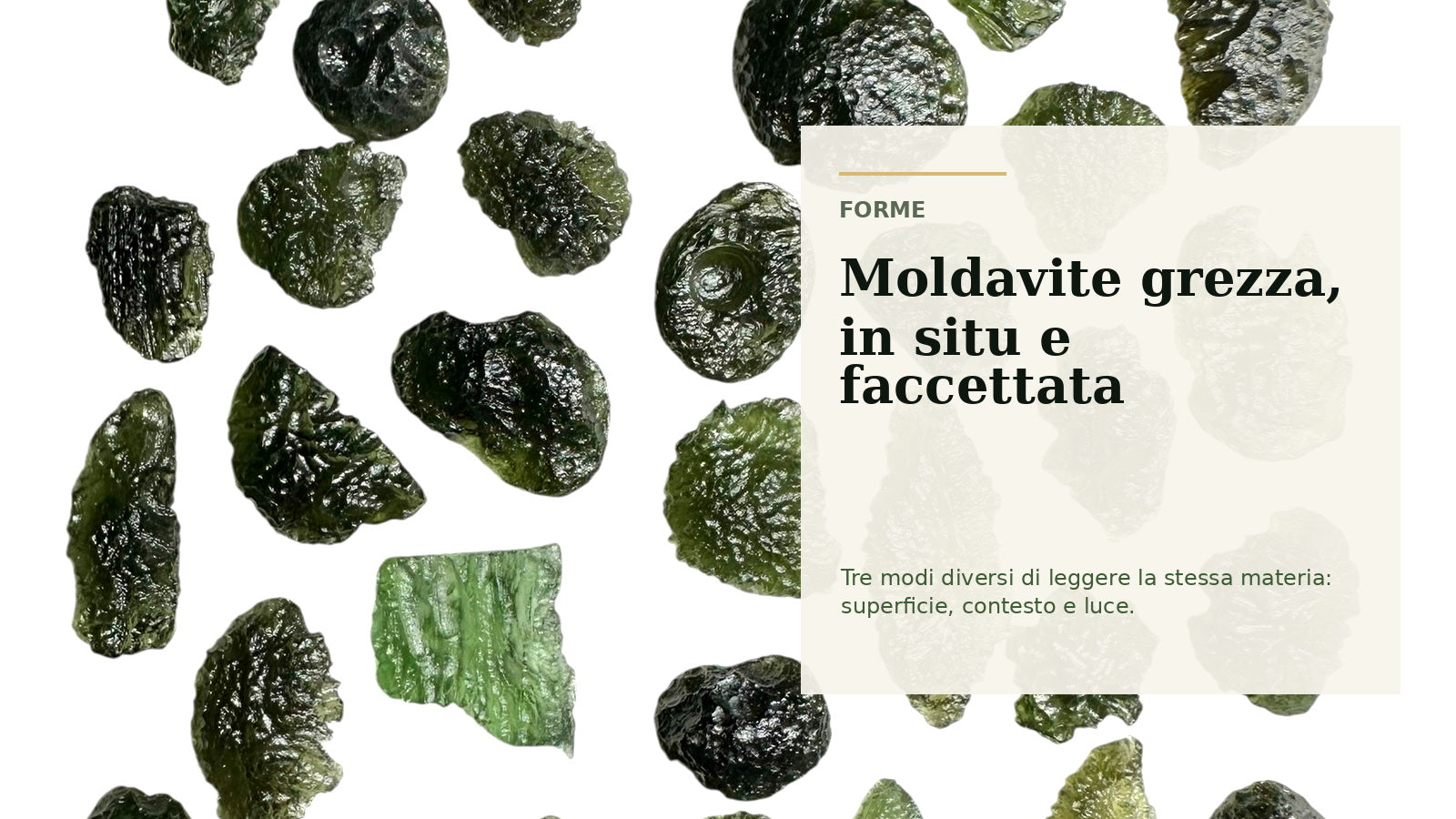 Moldavite grezza, in situ e faccettata: tre modi di leggere la stessa materia